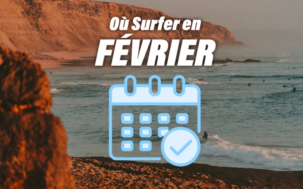 Où Surfer en JANVIER Calendrier Surf pour Février