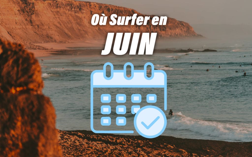 Où Surfer en JANVIER Calendrier Surf pour Juin